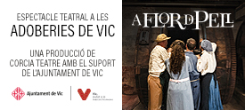 ESPECTACLE TEATRAL A LES ADOBERIES DE VIC