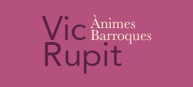 Vic-Rupit: Ànimes Barroques